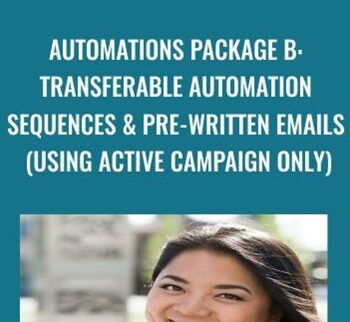 Automations Package B: Transferable Automation Sequences & Pre-Written Emails (Using Active Campaign Only) - Diem Tran