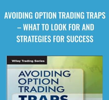 Avoiding Option Trading Traps – What To Look For And Strategies For Success - Larry McMillan