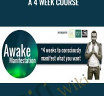 Awake Manifestation a 4 week course – Lloyd Burnett