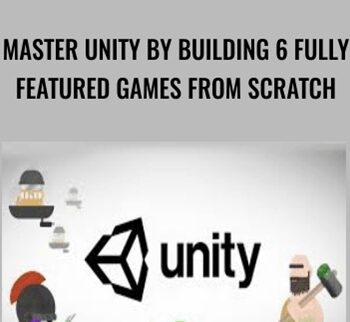 Master Unity By Building 6 Fully Featured Games From Scratch – Awesome Tuts