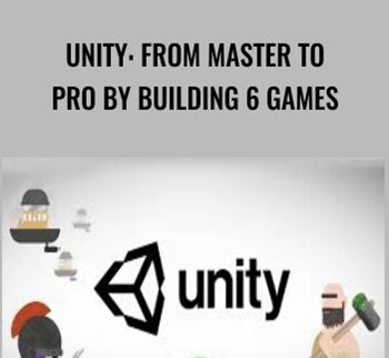 Unity: From Master To Pro By Building 6 Games – Awesome Tuts