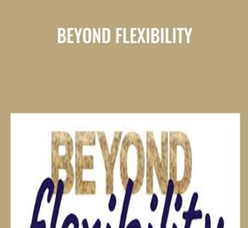 Beyond Flexibility