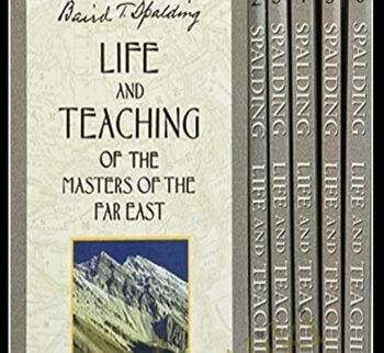 Life and Teaching of the Masters of the Far East  - Baird T. Spalding