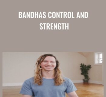 Bandhas Control and Strength - Jared McCann