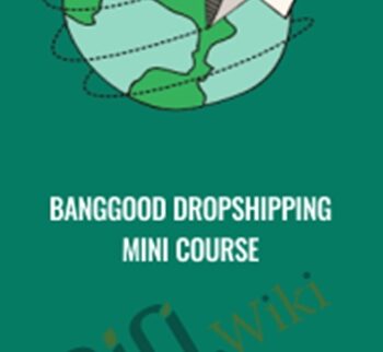 Banggood Dropshipping Mini Course