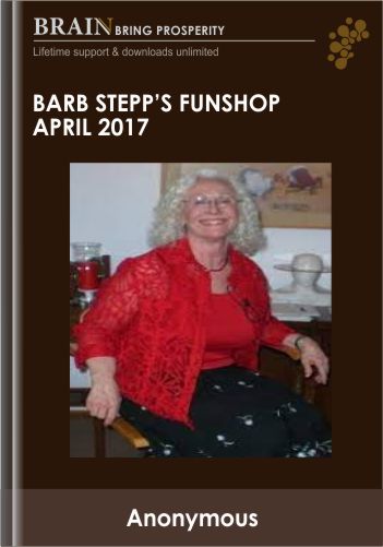 Barb Stepp’s Funshop April 2017