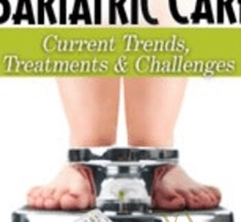 Bariatric Care: Current Trends, Treatments & Challenges - Marcia Gamaly