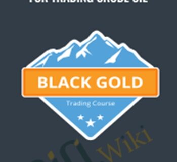 Black Gold - Strategies for Trading Crude Oil - Base Camp Trading