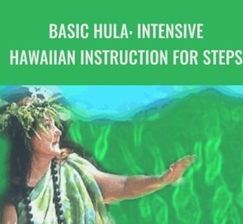 Basic Hula: Intensive Hawaiian Instruction for Steps: Hands and Posture - Pattye Kealohalani Wright