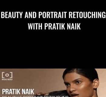 Beauty And Portrait Retouching With Pratik Naik
