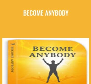 Become Anybody