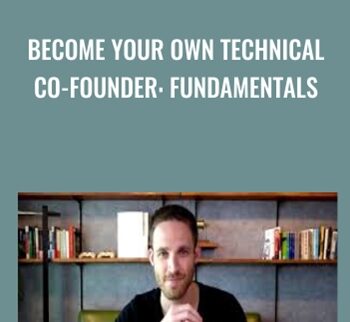 Become Your Own Technical Co-Founder: Fundamentals – Ryan Kulp