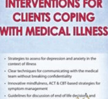 Behavioral Treatment Interventions for Clients Coping with Medical Illness - Teresa L. Deshields