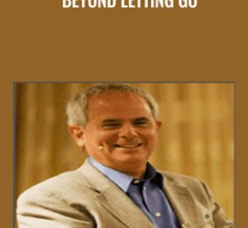 Beyond Letting Go