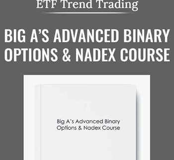 Big A’s Advanced Binary Options & Nadex Course