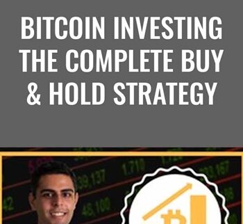 Bitcoin Investing: The Complete Buy & Hold Strategy