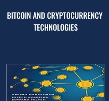 Bitcoin and Cryptocurrency Technologies - Arvind Narayanan & Others