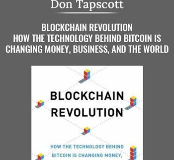 Blockchain Revolution How the Technology Behind Bitcoin Is Changing Money, Business, and the World - Don Tapscott