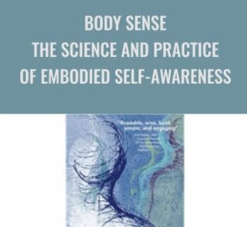 Body Sense: The Science and Practice of Embodied Self-Awareness - Alan Fogel