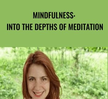 Mindfulness: Into The Depths Of Meditation - Gentiana Bordieanu