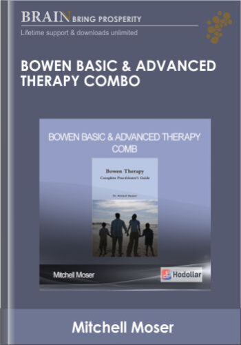 Bowen Basic & Advanced Therapy Combo – Mitchell Moser