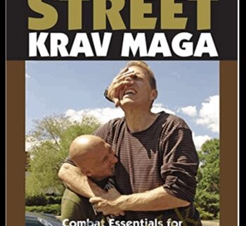 Street Krav Maga Combat Essentials for Real-World Self-Defense - Branimir Tudjan