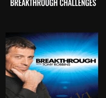 Breakthrough Challenges – Anthony Robbins