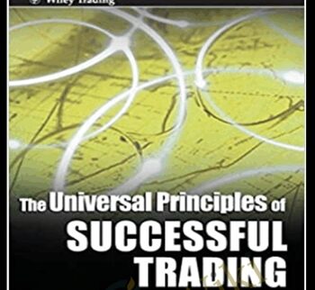 The Universal Principles of Successful Trading. Essential Knowledge for All Traders in All Markets – Brent Penfold