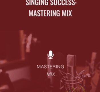 Singing Success: Mastering Mix - Brett Manning