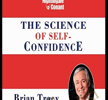 The Science of Self-Confidence - Brian Tracy