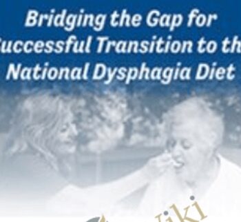 Bridging the Gap for Successful Transition to the National Dysphagia Diet - Brenda Rofick