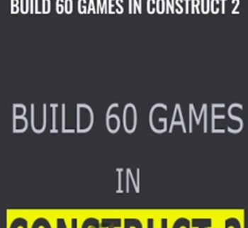 Build 60 Games in Construct 2