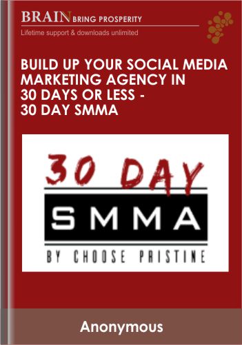 Build Up Your Social Media Marketing Agency In 30 Days Or Less – 30 Day SMMA