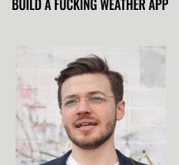 Build A Fucking Weather App – Justin Nothling