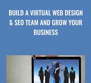 Build a Virtual Web Design & SEO Team and Grow Your Business - Christine Maisel