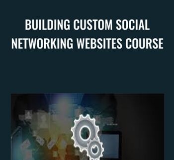 Building Custom Social Networking Websites Course