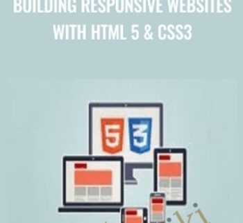 Building Responsive Websites With HTML 5 & CSS3
