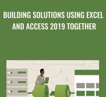 Building Solutions Using Excel and Access 2019 Together - Robin Hunt