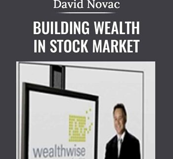 Building Wealth In Stock Market - David Novac