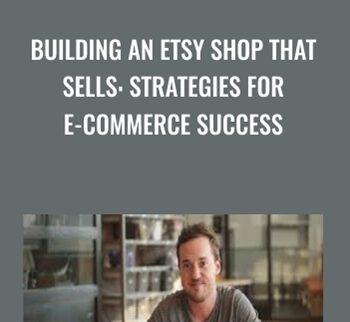 Building an Etsy Shop that Sells: Strategies for E-Commerce Success - Parker Gard