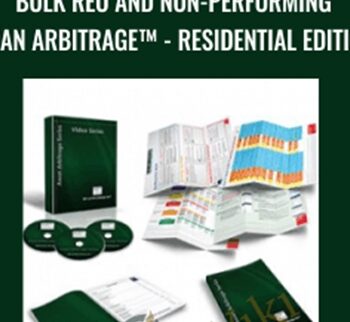 Bulk REO and Non-Performing Loan Arbitrage™ - Residential Edition - Dandrew Media