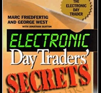 Electronic Day Traders Secrets – Burton Friedfertig
