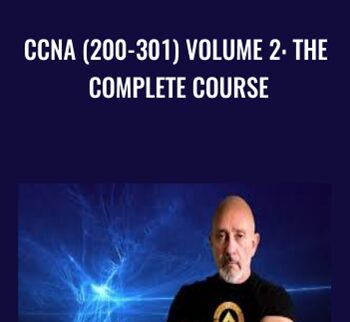 CCNA (200-301) Volume 2: The Complete Course - Lazaro Diaz