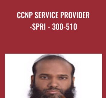 Ccnp Service Provider -spri – 300-510 – Sikandar Shaik CCIEx3