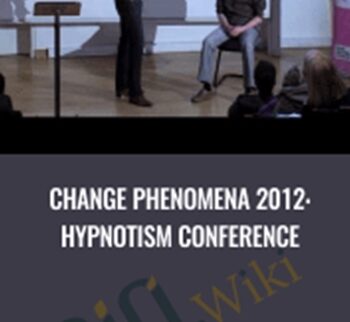 Change Phenomena 2012: Hypnotism Conference
