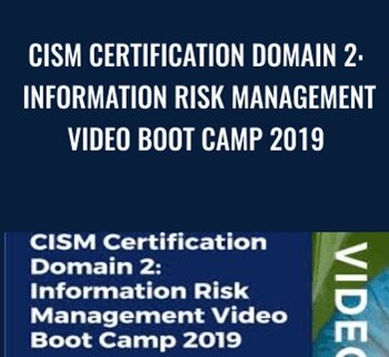 CISM Certification Domain 2: Information Risk Management Video Boot Camp 2019 - Thor Pedersen