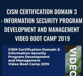 CISM Certification Domain 3: Information Security Program Development and Management Video Boot Camp 2019 - Thor Pedersen