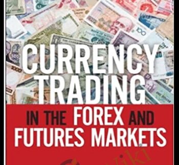 Currency Trading in the FOREX and Futures Markets – Carley Garner