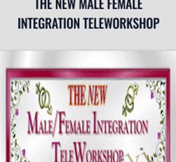 The NEW Male Female Integration TeleWorkshop - Carole Doré