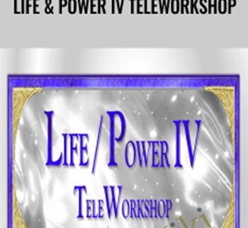 Life & Power IV TeleWorkshop - Carole Dore